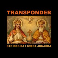 Transponder - Sto Bog Da I Sreca Junacka (2019)