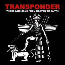 Transponder - Those Who Came From Heaven To Earth (2018) [2CD]