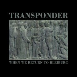 Transponder - When We Return To Bleiburg (2019)
