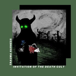 Trauma Harness - Invitation Of The Death Cult (2020)
