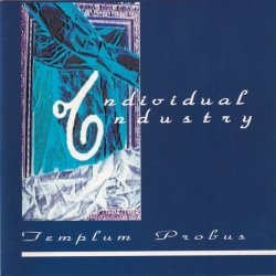 Individual Industry - Templum Probus (1993)