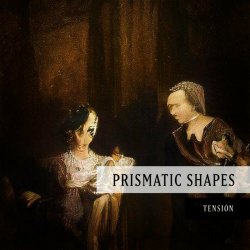 Prismatic Shapes - Tensión (2024) [Single]