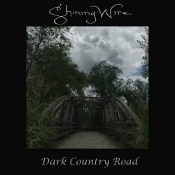 Shining Wire - Dark Country Road (2023) [Single]