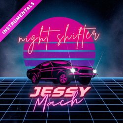 Jessy Mach - Night Shifter (Instrumentals) (2024)
