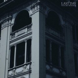 Noche Miseria - Last Day (2024) [Single]