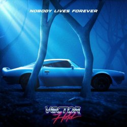Vector Hold - Nobody Lives Forever (2020) [EP]