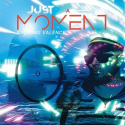 Exciting Valence - Just A Moment (2024) [Single]