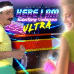 Exciting Valence - Here I Am Ultra (2023) [Single]