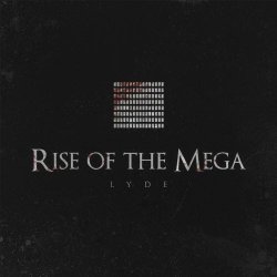 Lyde - Rise Of The Mega (2020)