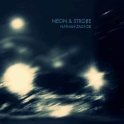 Nathan Zadrick - Neon & Strobe (2023) [Single]