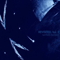 Nathan Zadrick - Revisited Vol. 2 (2023) [EP]