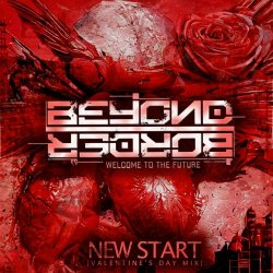 Beyond Border - New Start (Valentine's Day Mix) (2024) [Single]