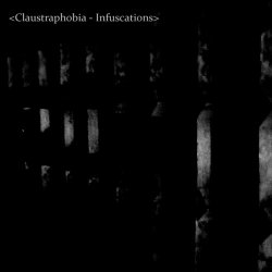 Claustraphobia - Infuscations (2021)
