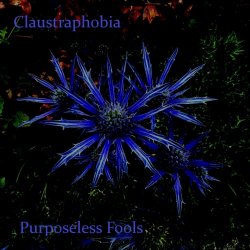 Claustraphobia - Purposeless Fools (2022) [EP]