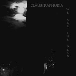 Claustraphobia - We Are The Dead (2023)