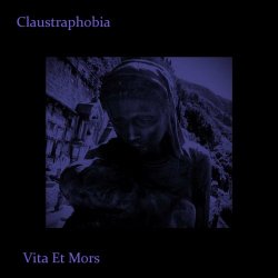 Claustraphobia - Vita Et Mors (2022)