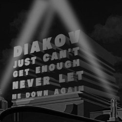 Diakov - Just Can't Get Enough / Never Let Me Down Again (2022) [Single]