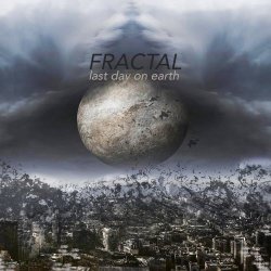 Fractal - Last Day On Earth (2022)