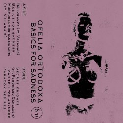 Ofelia Ortodoxa - Basics For Sadness (2024) [EP]
