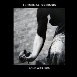 Terminal Serious - Love Was Lies (Extended Version) (2023)