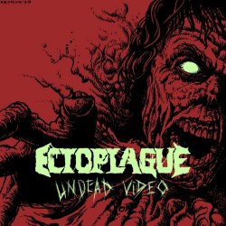 Ectoplague - Undead Video (2020) [EP]