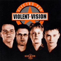 Violent Vision - Electro Pop (1997)