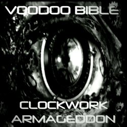 Voodoo Bible - Clockwork Armageddon (2024)
