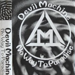 Devil Machine - No Way To Paradise (1996)