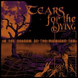 Tears For The Dying - In The Shadow Of The Midnight Sun (2024)