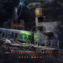 Armageddon Dildos - Heut Nacht (2020) [EP]