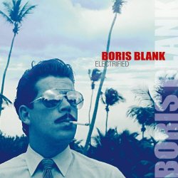 Boris Blank - Electrified (2014) [2CD]