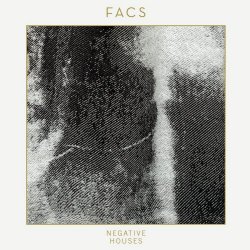 FACS - Negative Houses (2018)