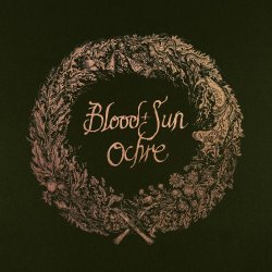 Blood And Sun - Ochre (2023)