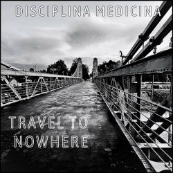Disciplina Medicina - Travel To Nowhere (2024) [EP]