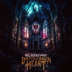 Hell Boulevard - Don't Fix A Broken Heart (2024) [EP]