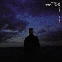 Żywica - Conclusion (Underproduction Demos) (2012)