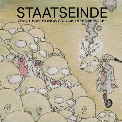Staatseinde - Crazy Earthlings Collab Tape # 2 (2021)