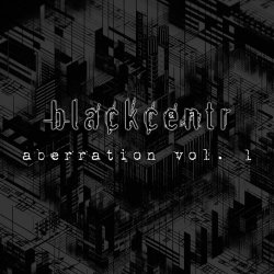 Blackcentr - Aberration Vol. 1 (2024) [EP]