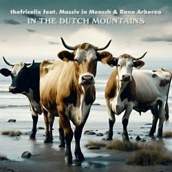thefricolix & Massiv In Mensch - In The Dutch Mountains (2023) [Single]