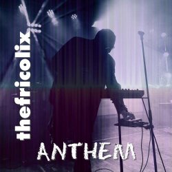thefricolix - Anthem (2023) [Single]