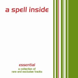 A Spell Inside - Essential - A Collection (2008)