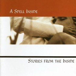 A Spell Inside - Stories From The Inside (2000) [2CD]