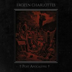 Frozen Charlottes - Post Apocalypse (2024)