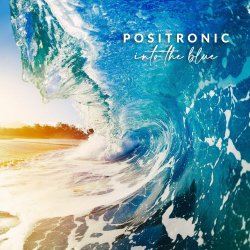 Positronic - Into The Blue (2023)