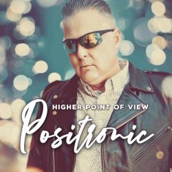 Positronic - Higher Point Of View (Remixed) (2020) [EP]