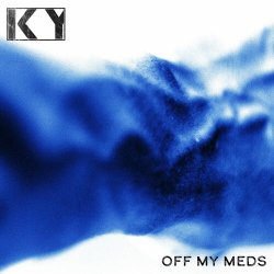 Ky - Off My Meds (2024) [Single]