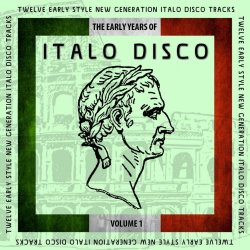 VA - The Early Years Of Italo Disco Vol. 1 (2017)