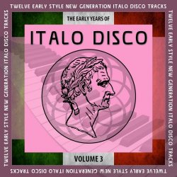 VA - The Early Years Of Italo Disco Vol. 3 (2021)
