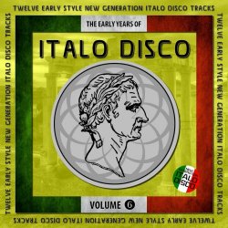 VA - The Early Years Of Italo Disco Vol. 6 (2024)