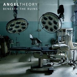 Angel Theory - Beneath The Ruins (2016)